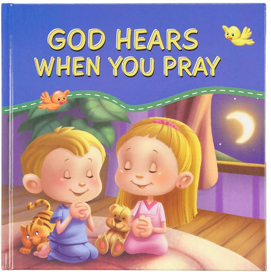 God hears you when you pray