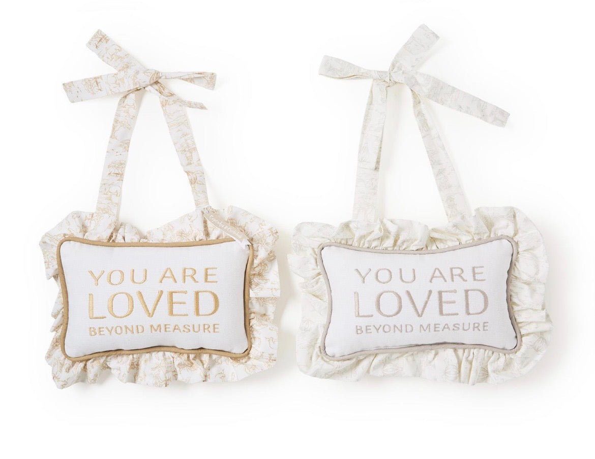 You Are Loved Beyond Measure Embroidered Ruffle Pillow Door Hanger