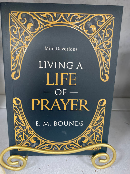 Mini devotions living a life of prayer