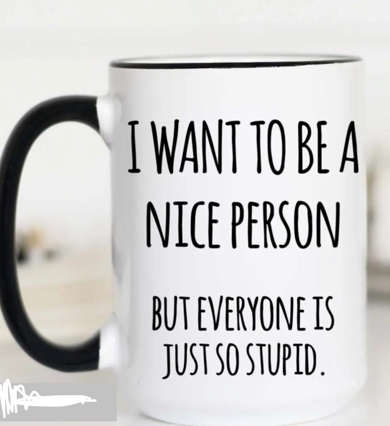 I want to be a nice person mug