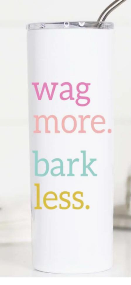 Wag more bark less travel cup